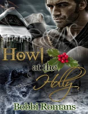 Book cover for Howl At the Holly