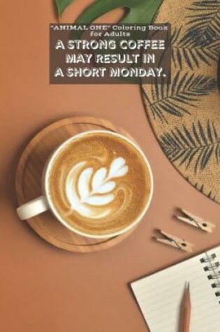 Cover of A Strong Coffee may result in A Short Monday