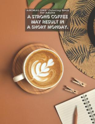 Book cover for A Strong Coffee may result in A Short Monday