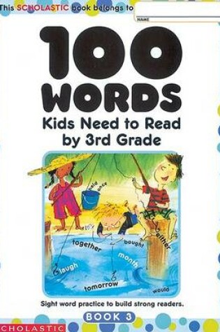 Cover of 100 Words Kids Need to Read by 3rd Grade