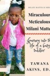 Book cover for Miraculous Meticulous Milani Mattea