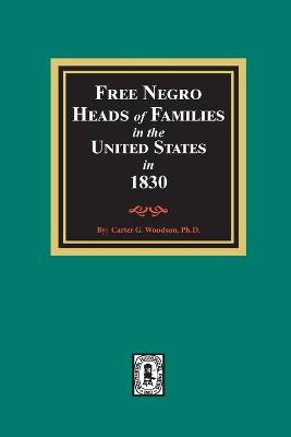 Book cover for Free Negro Heads of Families in the United States in 1830