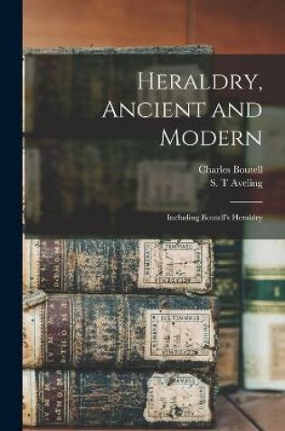 Cover of Heraldry, Ancient and Modern