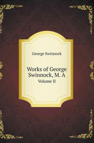 Cover of Works of George Swinnock, M. A Volume II