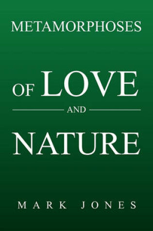 Cover of Metamorphoses of Love and Nature