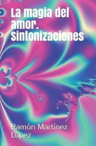 Cover of La Magia del Amor. Sintonizaciones