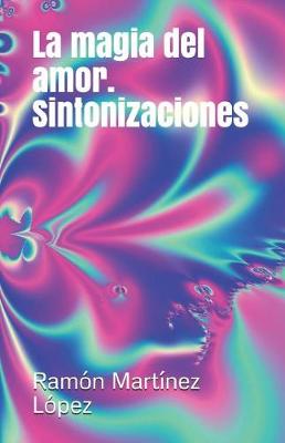 Book cover for La Magia del Amor. Sintonizaciones