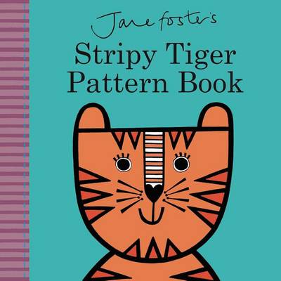 Book cover for Jane Foster's Stripy Tiger Pattern Book