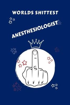 Book cover for Worlds Shittest Anesthesiologist