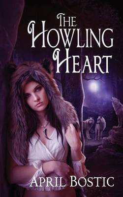 The Howling Heart by April Bostic