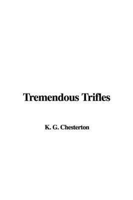 Book cover for Tremendous Trifles