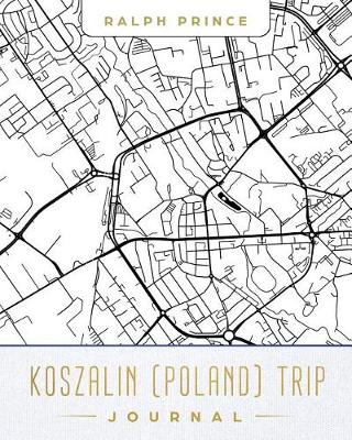 Book cover for Koszalin (Poland) Trip Journal