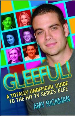 Book cover for Gleeful! A Totally Unofficial Guide to the Hit TV Series "Glee"