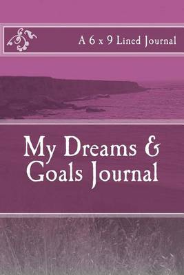 Book cover for My Dreams & Goals Journal