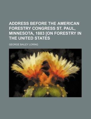 Book cover for Address Before the American Forestry Congress St. Paul, Minnesota, 1883 [On Forestry in the United States