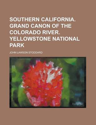 Book cover for Southern California. Grand Canon of the Colorado River. Yellowstone National Park