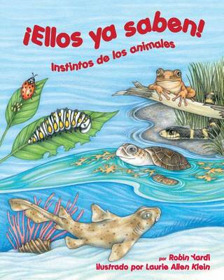 Book cover for ¡Ellos YA Saben! Instintos de Los Animales (They Just Know: Animal Instincts)