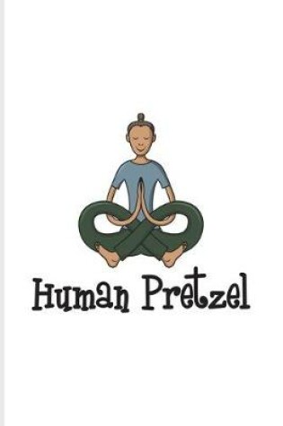 Cover of Human Pretzel