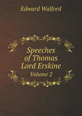 Book cover for Speeches of Thomas Lord Erskine Volume 2