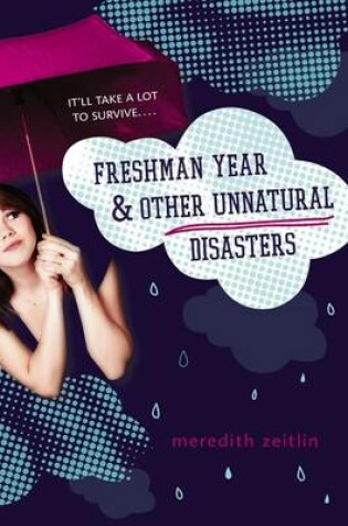 Cover of Freshman Year & Other Unnatural Disasters