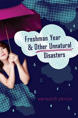 Book cover for Freshman Year & Other Unnatural Disasters