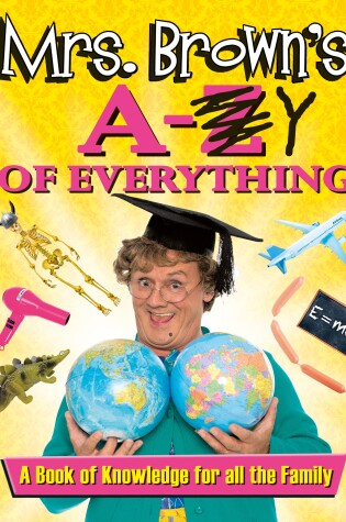 Cover of Mrs Brown's a To Y of Everything