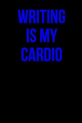 Book cover for Writing is My Cardio