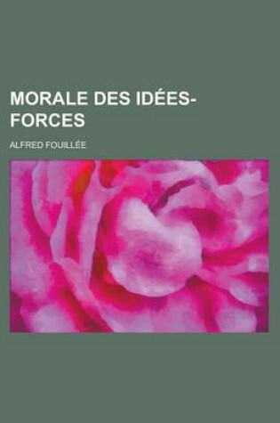 Cover of Morale Des Idees-Forces