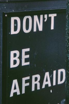 Book cover for Don't Be Afraid