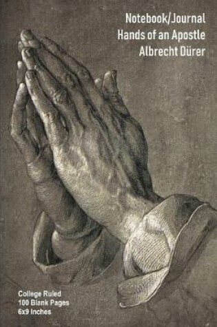 Cover of Notebook/Journal - Hands of an Apostle - Albrecht Durer