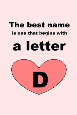 Book cover for The best name is one that begins with a letter D