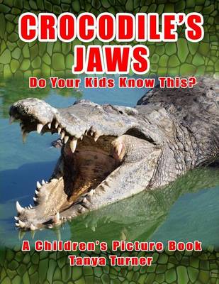 Book cover for CROCODILE'S JAWS Do Your Kids Know This?