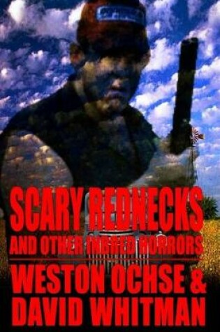 Cover of Scary Rednecks & Other Inbred Horrors