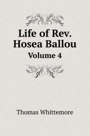 Cover of Life of Rev. Hosea Ballou Volume 4