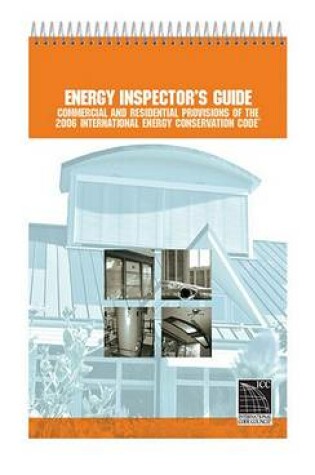 Cover of Energy Inspector S Guide - Commercial and Residential Provisions of the 2006 International Energy Conservation Code