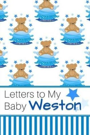 Cover of Letters to My Baby Weston