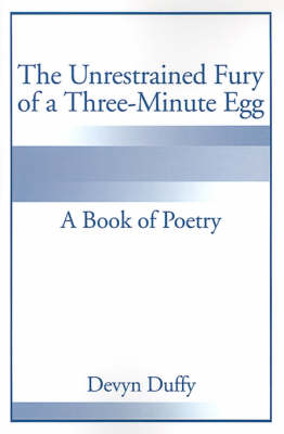 Book cover for The Unrestrained Fury of a Three-Minute Egg