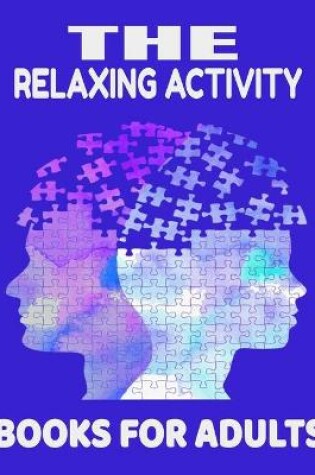 Cover of The relaxing activity books for adults