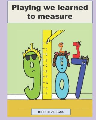 Book cover for Playing we learned to measure