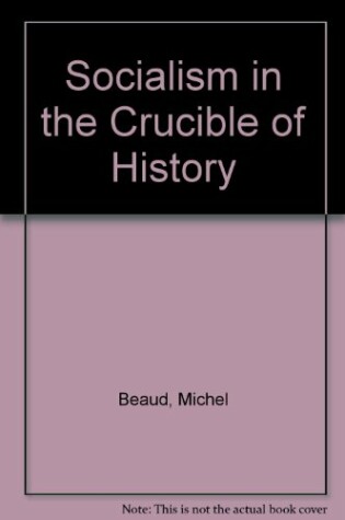 Cover of Socialism in the Crucible of History