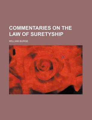 Book cover for Commentaries on the Law of Suretyship