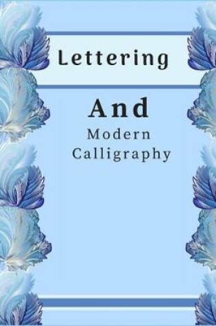 Cover of Lettering and Modern Calligraphy