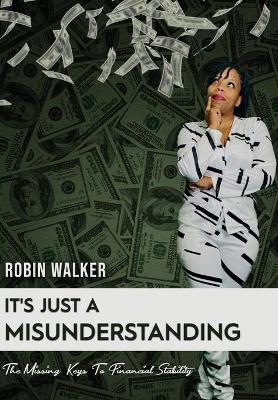 Book cover for It's Just A Misunderstanding