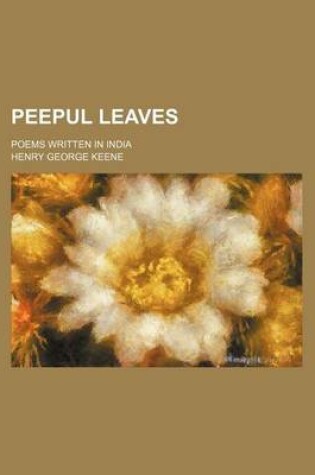 Cover of Peepul Leaves; Poems Written in India