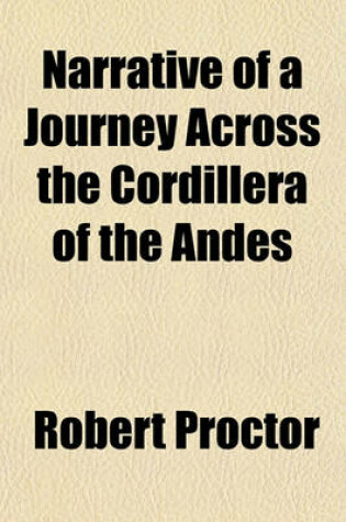 Cover of Narrative of a Journey Across the Cordillera of the Andes