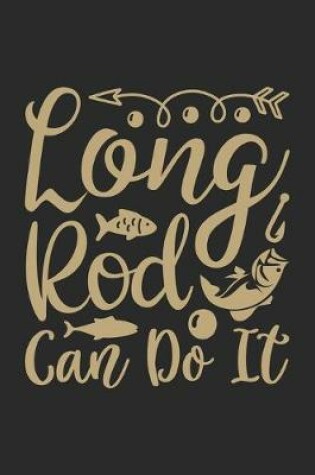 Cover of Long rod can do it