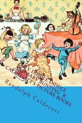 Book cover for Hey Diddle Diddle and Baby Bunting R. Caldecott's Picture Books