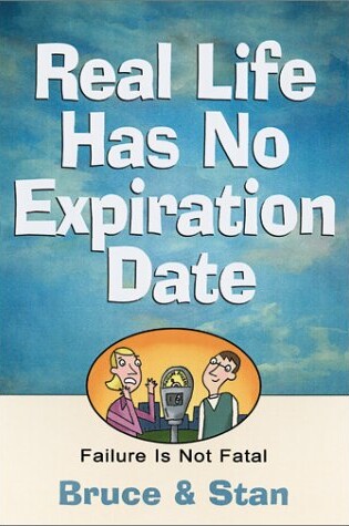 Cover of Real Life Has No Expiration Date