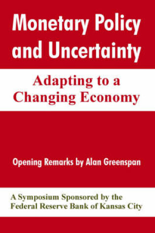 Cover of Monetary Policy and Uncertainty