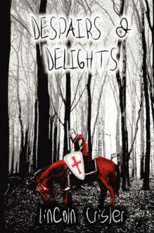 Cover of Despairs & Delights